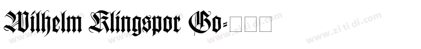Wilhelm Klingspor Go字体转换 Wilhelm Klingspor Go字体转换